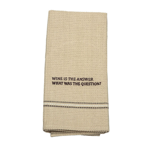 WINE IS THE ANSWER DISH TOWEL  SET OF 2 ''